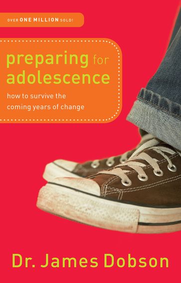 Preparing for Adolescence - Dr. James Dobson