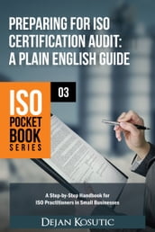 Preparing for ISO Certification Audit  A Plain English Guide