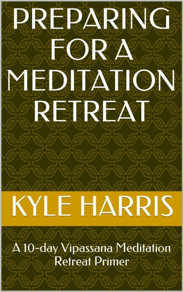 Preparing for a Meditation Retreat - Kyle Harris