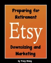 Preparing for Retirement: Downsizing and Marketing