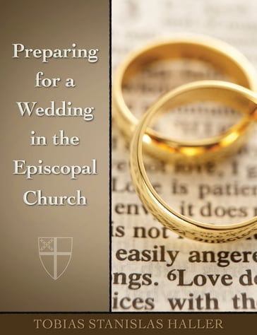 Preparing for a Wedding in the Episcopal Church - Tobias Stanislas Haller