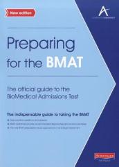 Preparing for the BMAT:  The official guide to the Biomedical Admissions Test New Edition