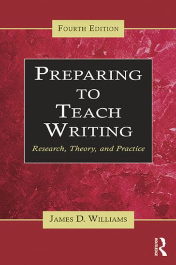 Preparing to Teach Writing - James D. Williams