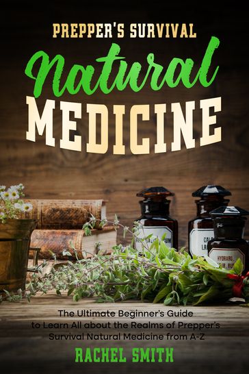 Prepper's Survival Natural Medicine - Rachel Smith