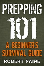 Prepping 101: A Beginner