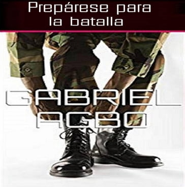 Prepárese para la batalla - Gabriel Agbo