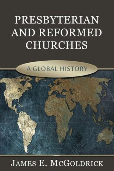 Presbyterian and Reformed Churches - James E. McGoldrick