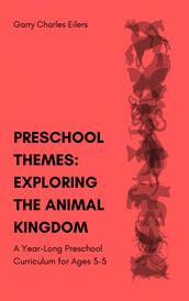 Preschool Themes: Exploring the Animal Kingdom