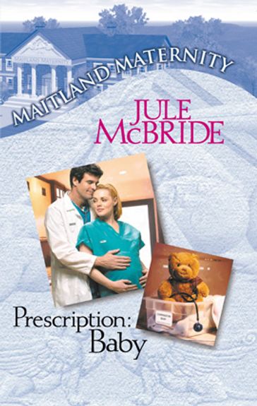 Prescription: Baby - Jule McBride