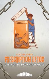 Prescription Detox: Overcoming Medication Abuse