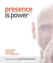 Presence Is Power