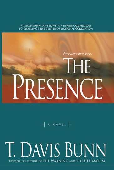 Presence, The (Power and Politics Book #1) - T. Davis Bunn