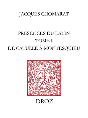Présences du latin - Jacques Chomarat