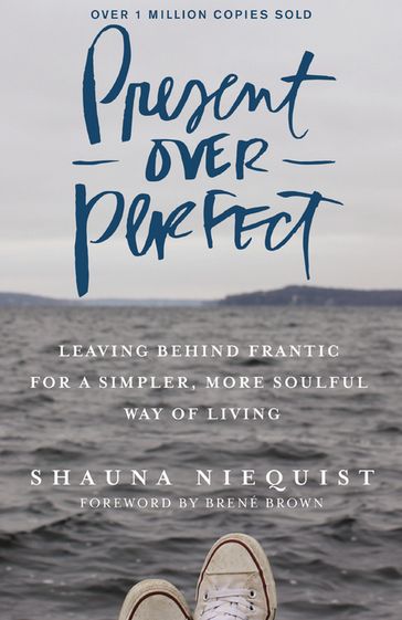 Present Over Perfect - Shauna Niequist