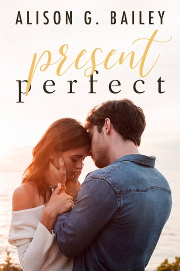 Present Perfect - Alison G. Bailey