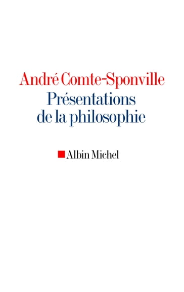 Présentations de la philosophie - André Comte-Sponville