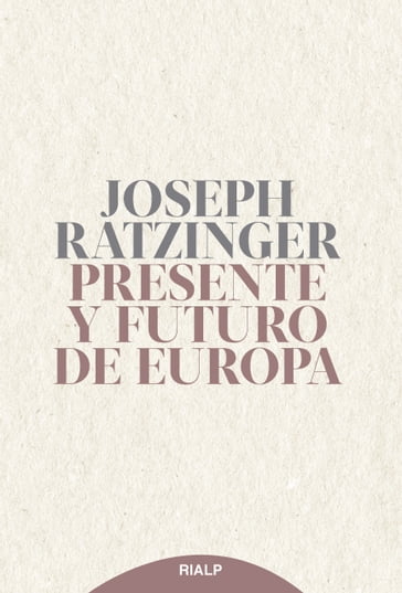 Presente y futuro de Europa - Joseph Ratzinger