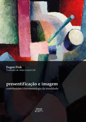 Presentificação e imagem - Eugen Fink