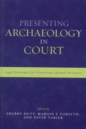 Presenting Archaeology in Court