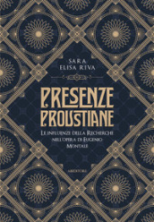 Presenze proustiane. Le influenze della Recherche nell opera di Eugenio Montale