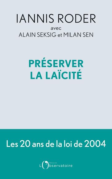 Préserver la laïcité - Iannis Roder - Alain Seksig - Sen Milan