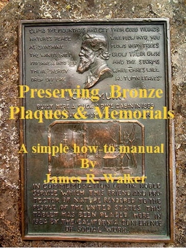 Preserving Bronze Plaques & Memorial - James Walker