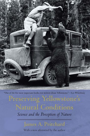 Preserving Yellowstone's Natural Conditions - James A. Pritchard