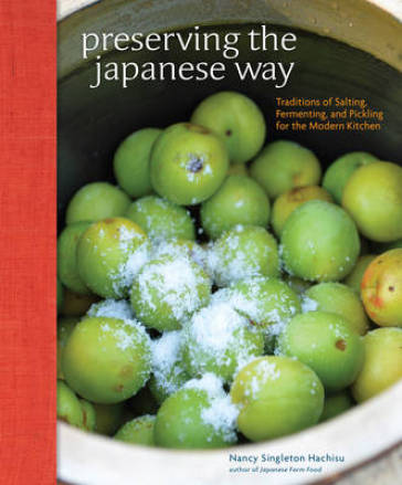 Preserving the Japanese Way - Nancy Singleton Hachisu