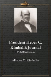 President Heber C. Kimball s Journal (With Illustrations)