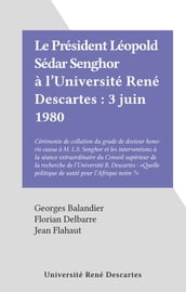 Le Président Léopold Sédar Senghor à l Université René Descartes : 3 juin 1980