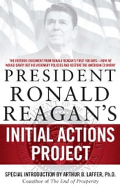 President Ronald Reagan s Initial Actions Project