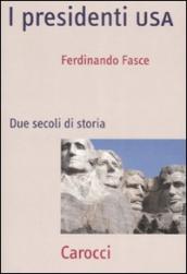 Presidenti USA. Due secoli di storia (I)