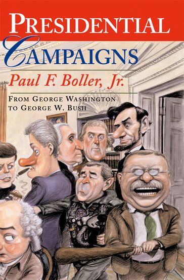 Presidential Campaigns - Jr. Paul F. Boller