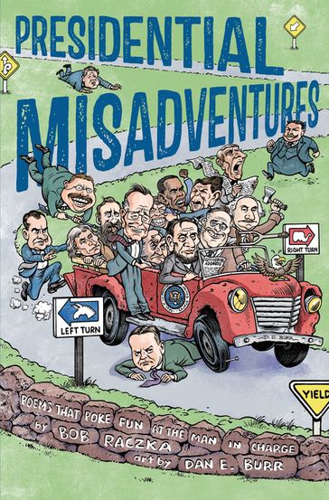 Presidential Misadventures - Bob Raczka
