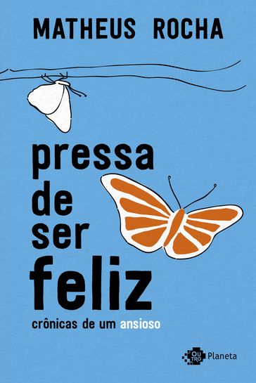 Pressa de ser feliz - Matheus Rocha