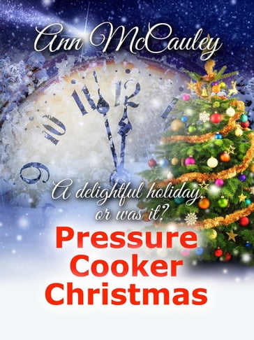 Pressure Cooker Christmas - Ann McCauley