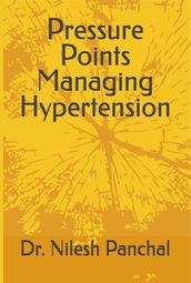 Pressure Points Managing Hypertension