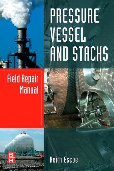 Pressure Vessel and Stacks Field Repair Manual - Keith Escoe