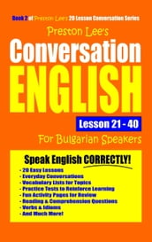 Preston Lee s Conversation English For Bulgarian Speakers Lesson 21: 40