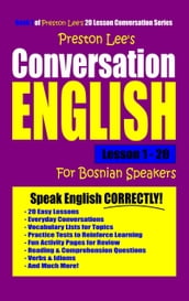 Preston Lee s Conversation English For Bosnian Speakers Lesson 1: 20