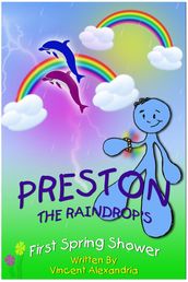 Preston the Raindrop s First Spring Shower