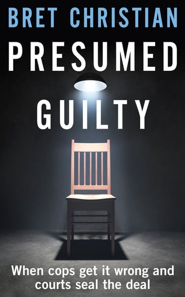 Presumed Guilty - Bret Christian