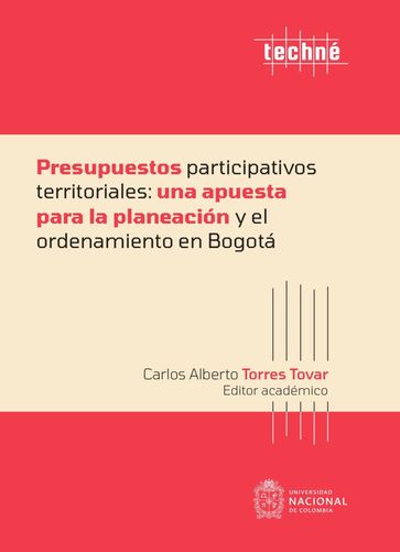 Presupuestos participativos territoriales: una apuesta para la planeación y el ordenamiento en Bogotá - varios Autores