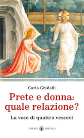 Prete e donna; quale relazione? La voce di quattro vescovi