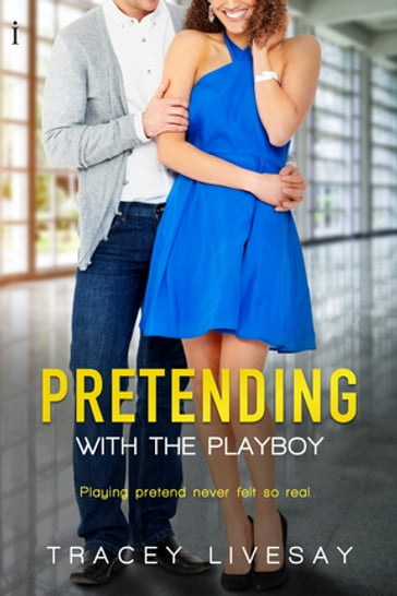 Pretending with the Playboy - Tracey Livesay