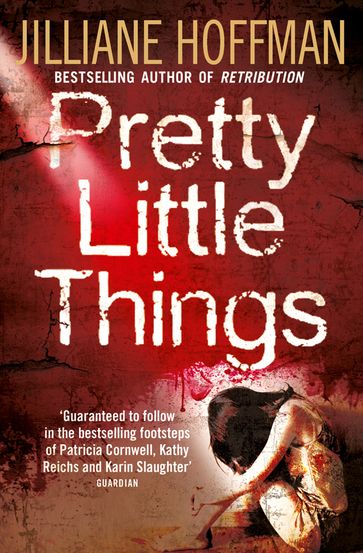 Pretty Little Things - Jilliane Hoffman