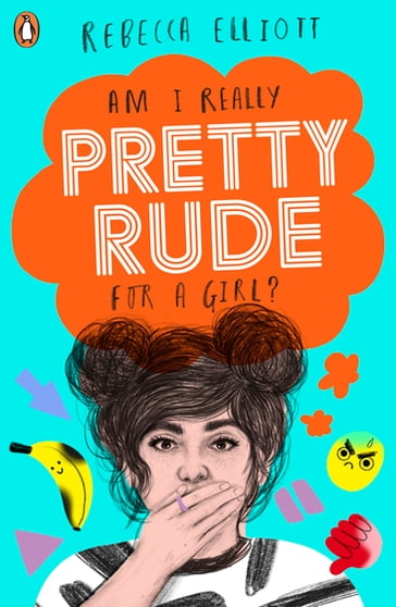 Pretty Rude - Rebecca Elliott