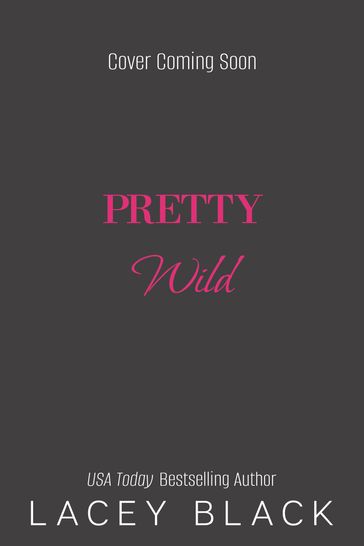 Pretty Wild - Lacey Black