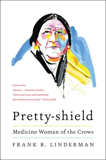 Pretty-shield - Frank B. Linderman