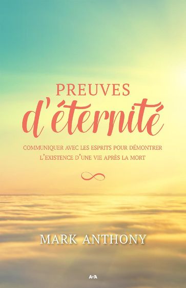 Preuves d'éternité - Mark Anthony